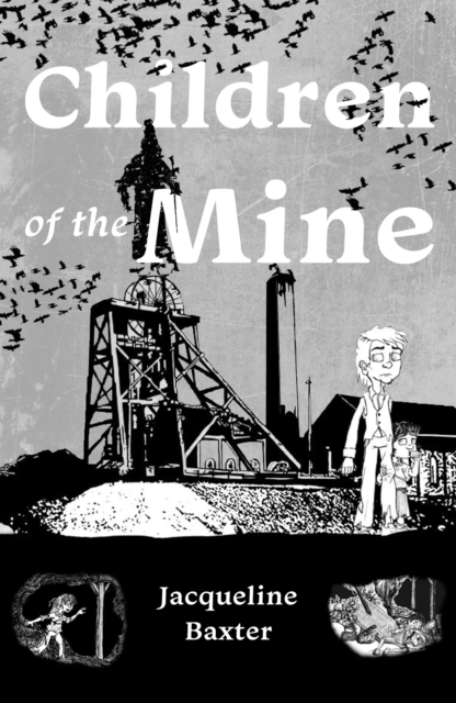 Children of the Mine : Life Down the Mine in 1839, EPUB eBook