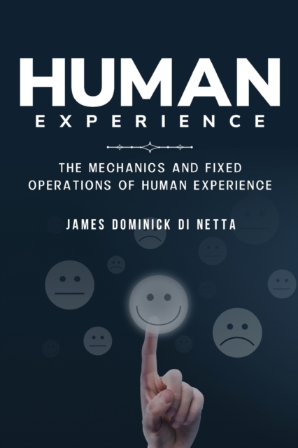 The mechanics and fixed operations of human experience, Paperback / softback Book