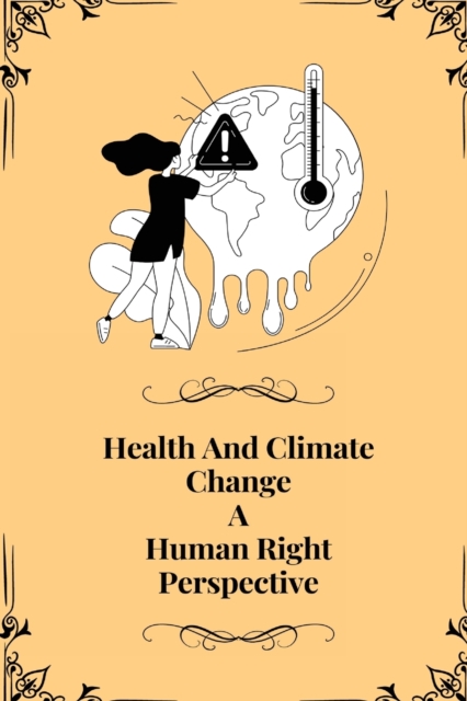 Health and climate change a Human right perspective, Paperback / softback Book