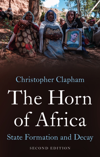 The Horn of Africa : State Formation and Decay, EPUB eBook