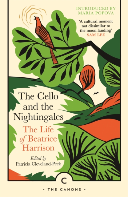 The Cello and the Nightingales : The Life of Beatrice Harrison, EPUB eBook
