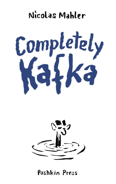 Completely Kafka : A Comic Biography, Paperback / softback Book
