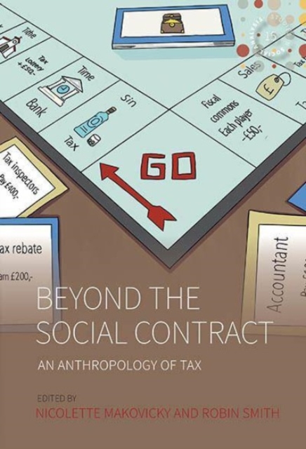 Beyond the Social Contract : An Anthropology of Tax, Hardback Book
