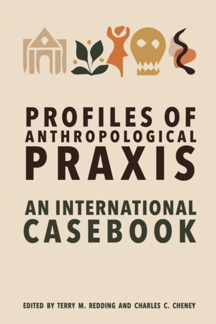 Profiles of Anthropological Praxis : An International Casebook, Paperback / softback Book