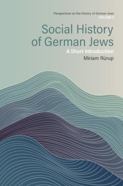 Social History of German Jews : A Short Introduction, Hardback Book