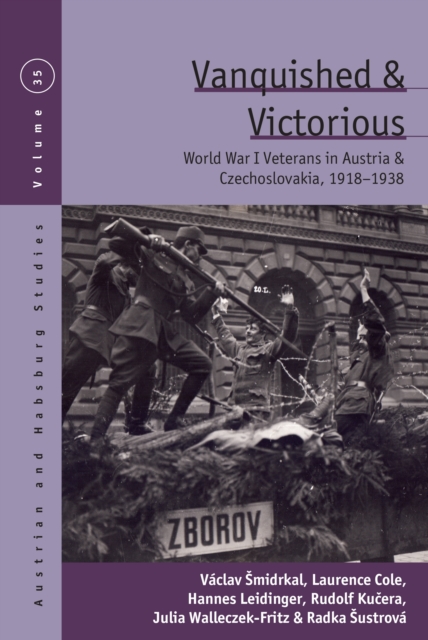 Vanquished and Victorious : World War One Veterans in Austria and Czechoslovakia, 1918-1938, Hardback Book