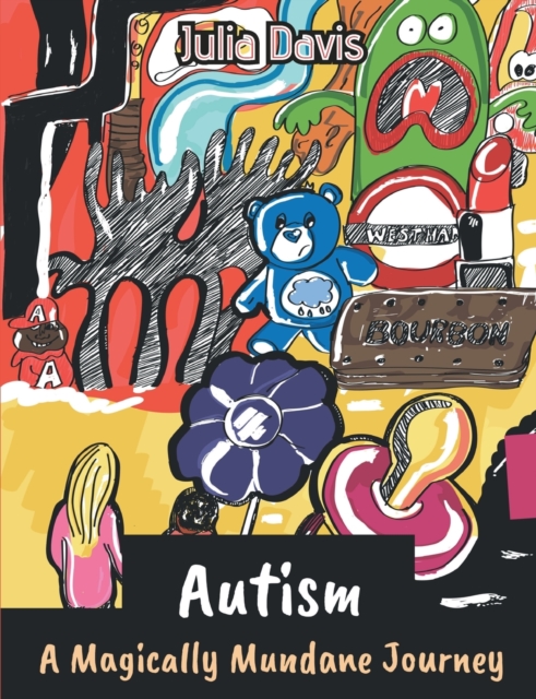 Autism : A Magically Mundane Journey, Paperback / softback Book