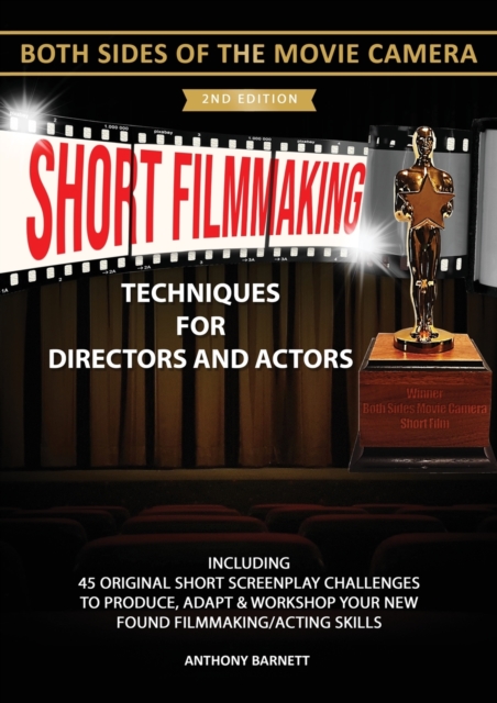 Short Filmmaking : Both Sides of the Movie Camera, Paperback Book