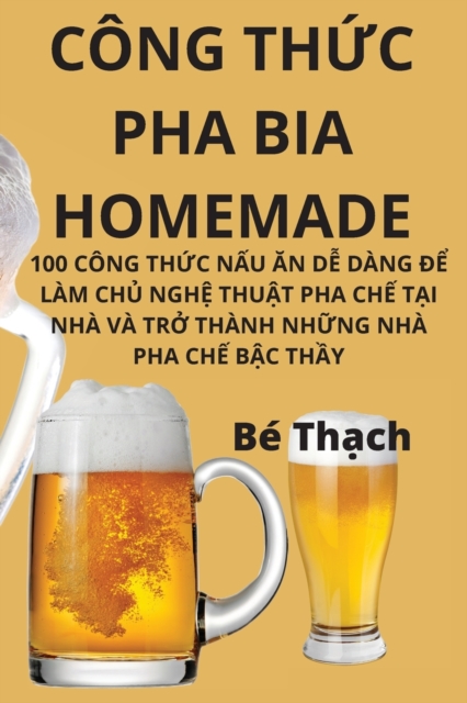 Cong Th&#7912;c Pha Bia Homemade, Paperback / softback Book