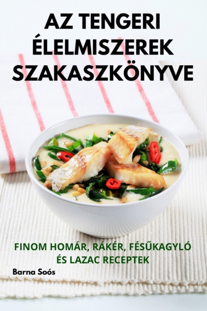 AZ Tengeri Elelmiszerek Szakaszkoenyve, Paperback / softback Book