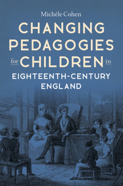Changing Pedagogies for Children in Eighteenth-Century England, EPUB eBook