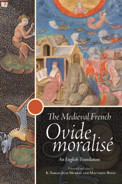 The Medieval French <i>Ovide moralise</i> : An English Translation [3 volume set], PDF eBook