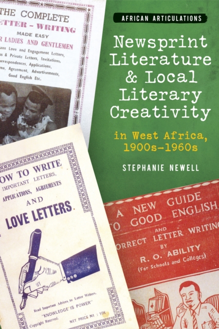Newsprint Literature and Local Literary Creativity in West Africa, 1900s - 1960s, EPUB eBook