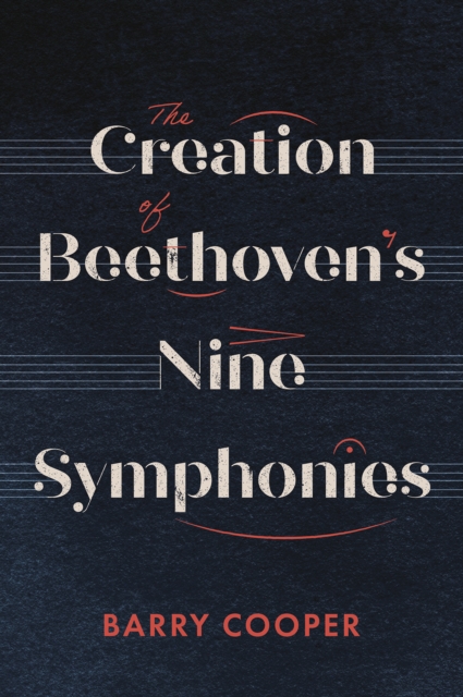 The Creation of Beethoven's Nine Symphonies, PDF eBook