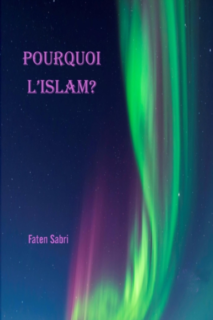 Pourquoi l'Islam, Paperback / softback Book