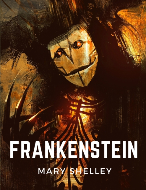 Frankenstein : The Modern Prometheus, Paperback / softback Book