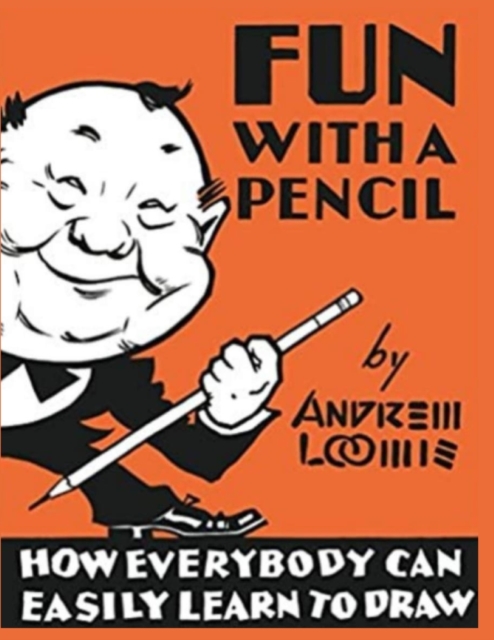 Fun With A Pencil : How Everybody Can Easily Learn to Draw, Paperback / softback Book
