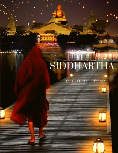 Siddhartha : A Journey to Find Yourself, Paperback / softback Book