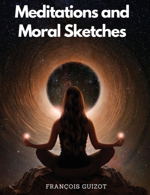 Meditations and Moral Sketches, Paperback / softback Book
