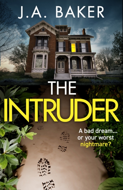 The Intruder : A completely addictive, suspenseful psychological thriller from J A Baker, EPUB eBook
