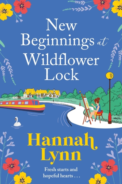 New Beginnings at Wildflower Lock : The start of a BRAND NEW feel-good series from bestseller Hannah Lynn, Paperback / softback Book