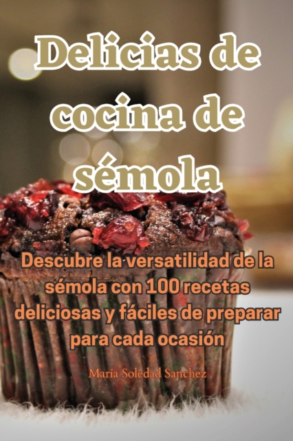 Delicias de cocina de semola, Paperback / softback Book