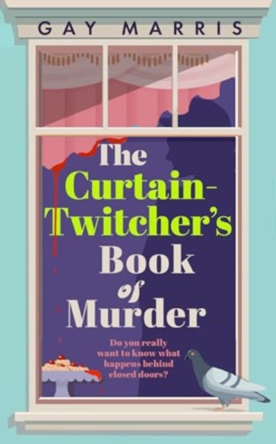 A Curtain Twitcher's Book of Murder, Hardback Book