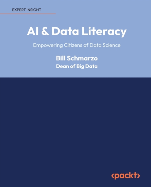 AI & Data Literacy : Empowering Citizens of Data Science, Paperback / softback Book