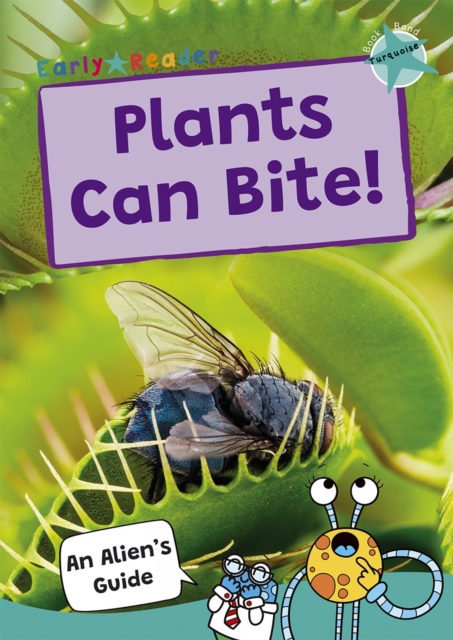 Plants Can Bite! : (Turquoise Band), Paperback / softback Book