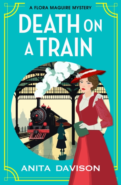 Death on a Train : a page-turning, historical cozy mystery series from Anita Davison for 2024, EPUB eBook