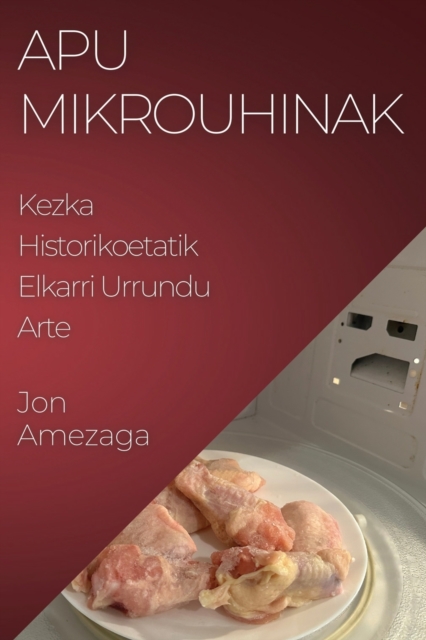 Apu Mikrouhinak : Kezka Historikoetatik Elkarri Urrundu Arte, Paperback / softback Book