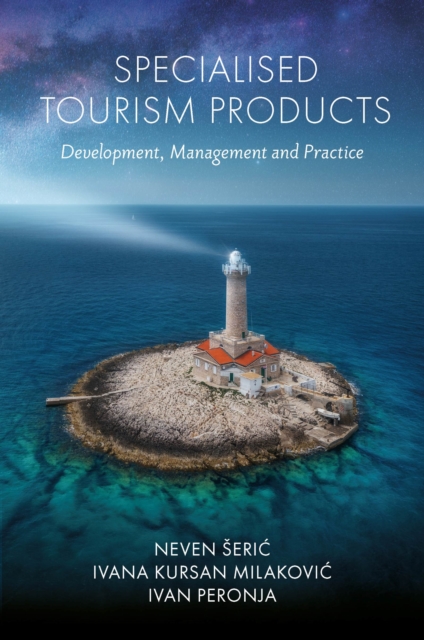 Specialised Tourism Products : Development, Management and Practice, Hardback Book