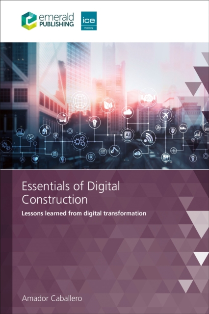 Essentials of Digital Construction : Lessons learned from digital transformation, PDF eBook