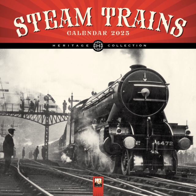 Steam Trains Heritage Wall Calendar 2025 (Art Calendar), Calendar Book