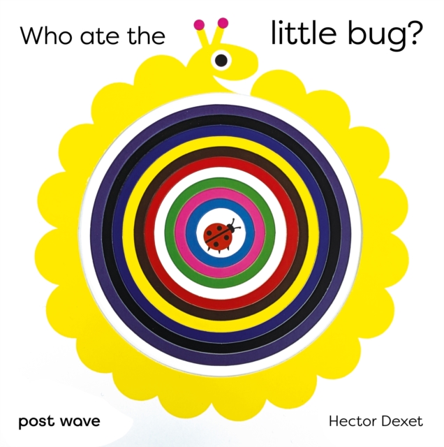 Who Ate the Little Bug?, Board book Book