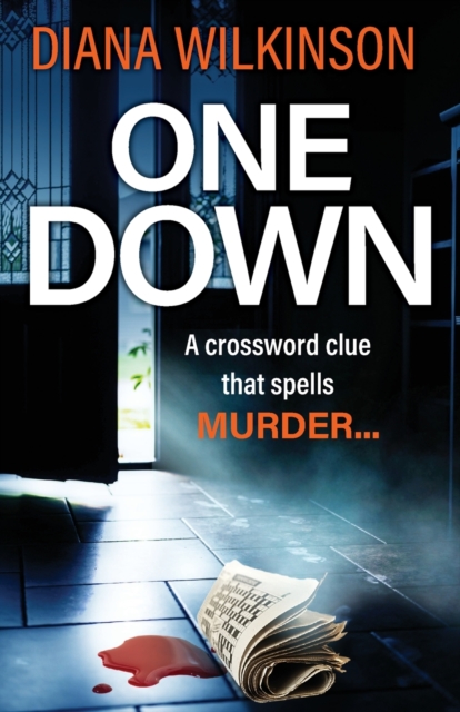 One Down : The unforgettable, page-turning psychological thriller from Diana Wilkinson, Paperback / softback Book