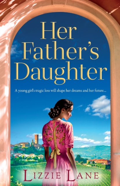 Her Father's Daughter : A page-turning family saga from bestseller Lizzie Lane, Paperback / softback Book