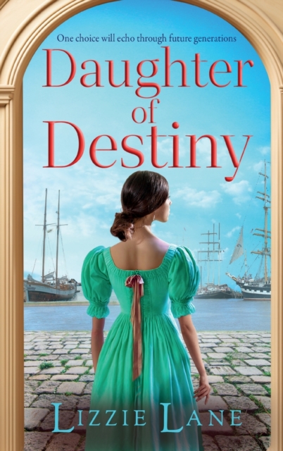 Daughter of Destiny : A page-turning family saga series from bestseller Lizzie Lane, Hardback Book