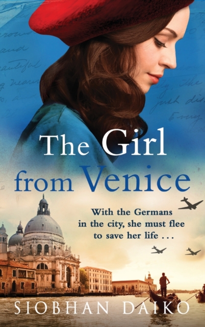 The Girl from Venice : An epic, sweeping historical novel from Siobhan Daiko, Hardback Book