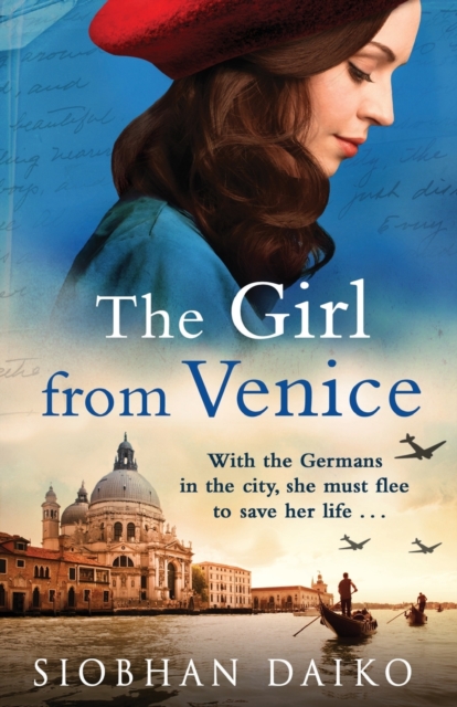 The Girl from Venice : An epic, sweeping historical novel from Siobhan Daiko, Paperback / softback Book
