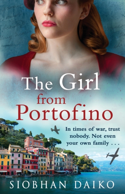 The Girl from Portofino : An epic, sweeping historical novel from Siobhan Daiko, Paperback / softback Book