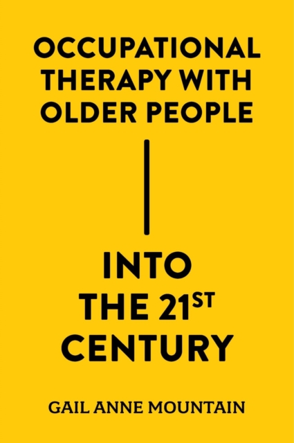 Occupational Therapy with Older People Into the 21st Century, EPUB eBook