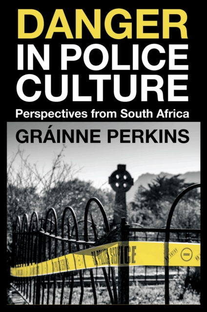 Danger in Police Culture : Perspectives from South Africa, EPUB eBook