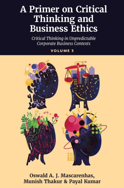 A Primer on Critical Thinking and Business Ethics : Recent Conceptualizations of Critical Thinking (Volume 1), Hardback Book