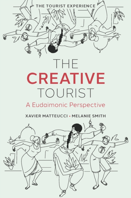 The Creative Tourist : A Eudaimonic Perspective, PDF eBook