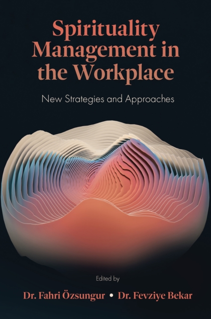 Spirituality Management in the Workplace : New Strategies and Approaches, EPUB eBook
