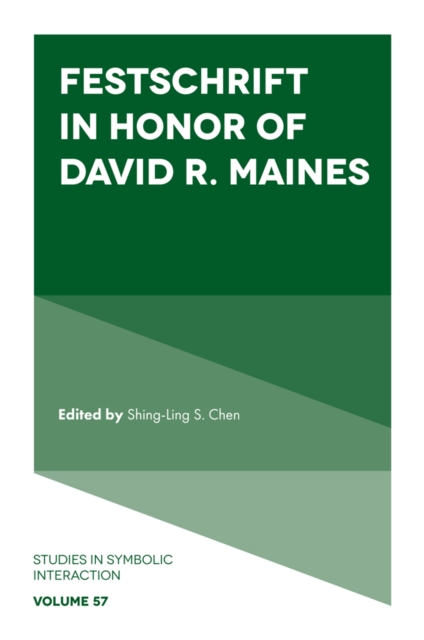 Festschrift in Honor of David R. Maines, Hardback Book