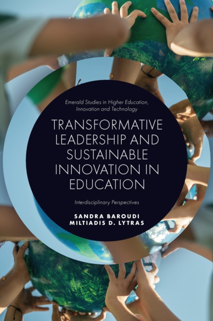 Transformative Leadership and Sustainable Innovation in Education : Interdisciplinary Perspectives, Hardback Book