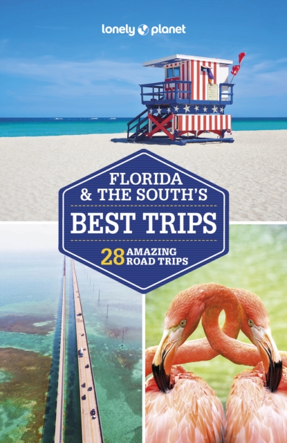 Lonely Planet Florida & the South's Best Trips, EPUB eBook