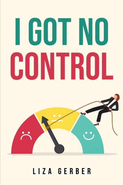 I Got No Control, Paperback / softback Book